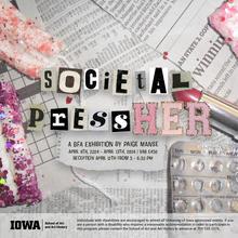 Societal PressHER - Paige Manse BFA Exhibition - School of Art and Art History