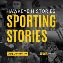 Exhibition: Hawkeye Histories | Sporting Stories