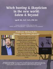 Lecture by Prof. Michael Bailey (ISU), "Witch hunting & Skepticism in the new world: Salem & Beyond"