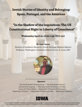 Jewish Stories of Identity and Belonging: In the Shadow of the Inquisition, the US Constitutional Right to Liberty of Conscience 