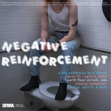 Negative Reinforcement - K Roleck BFA Exhibition - School of Art and Art History