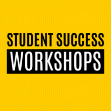 Student Success Workshop - Bouncing Back in Times of Stress: Resiliency