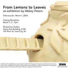 From Lemons to Leaves - Abbey Peters MFA Exhibition - School of Art and Art History